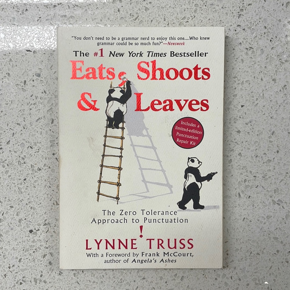 Eats, Shoots & Leave, The Zero Tolerance Approach To Punctuation by Lynne Truss